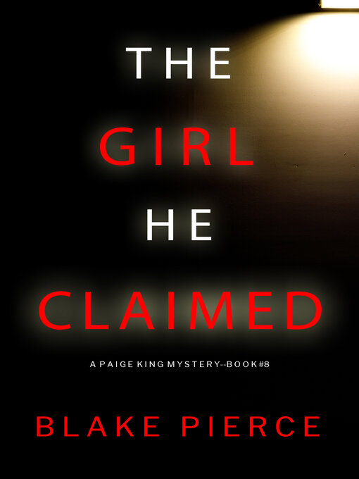 Title details for The Girl He Claimed by Blake Pierce - Available